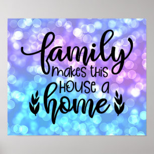 Familie macht dieses Haus zu einer Zuhause Poster