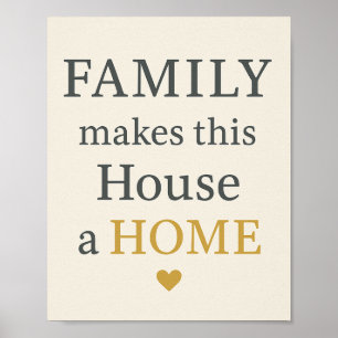 Familie macht dieses Haus zu einer ZUHAUSE Poster
