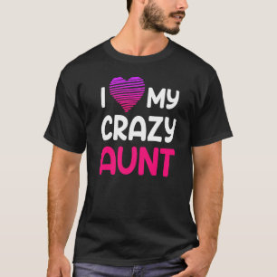 Familie Onkel Tante I Liebe meine verrückte Tante  T-Shirt