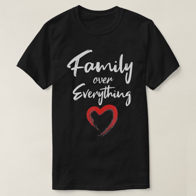 Familie über alles T-Shirt (Design vorne)