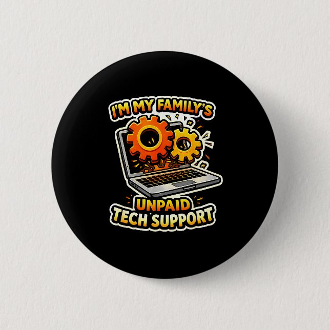 Familie unbezahlter Tech-Support lustiger Tech-Ner Button (Vorderseite)