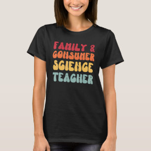 Familie und Consumer Science Lehrer FACS Groovy Re T-Shirt
