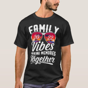 Familie Vibes 2022 Wiedersehen Making Erinnerungen T-Shirt