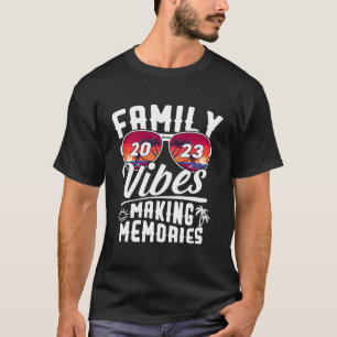 Familie Vibes 2023 Wiedersehen Making Erinnerungen T-Shirt