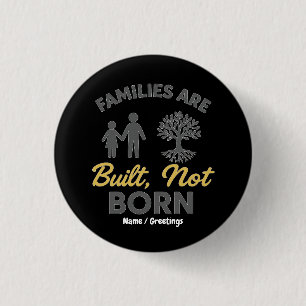 Familien sind gebaut, nicht Geborene Adoption Bewu Button