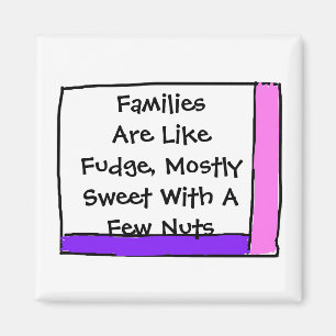Familien sind wie Fudge Magnet