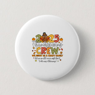 Familien Thanksgiving 2025 Thanksgiving Crew Truth Button