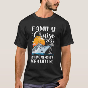 Familienfahrt 2022 Erinnerungen für ein Leben T-Shirt