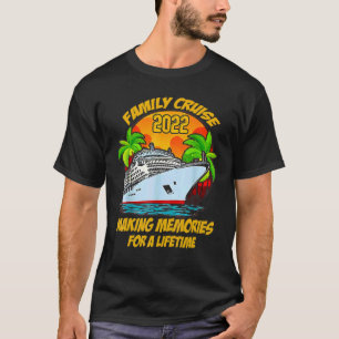 Familienfahrt 2022 Erinnerungen für ein Leben T-Shirt
