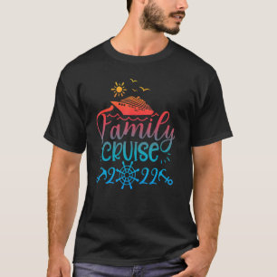 Familienfahrt 2022 Kreuzfahrt Bootsfahrt Familie M T-Shirt