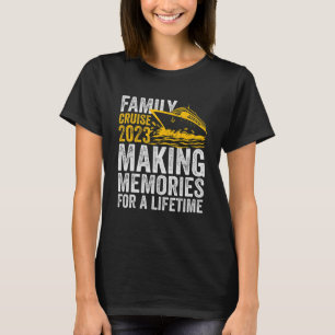 Familienfahrt 2023 Erinnerungen für ein Leben T-Shirt