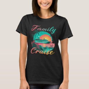 Familienfahrt für Kreuzfahrer T-Shirt