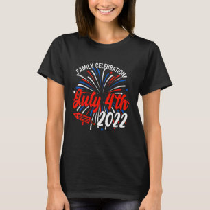 Familienfeier 4. Juli 2022 für Männer und Frauen T-Shirt