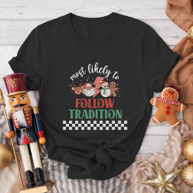 Familienfreunde treffen am ehesten auf Weihnachten T-Shirt (Von Creator hochgeladen)
