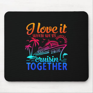 Familienkreuzfahrt 2026 Ich liebe es, wenn wir kre Mousepad