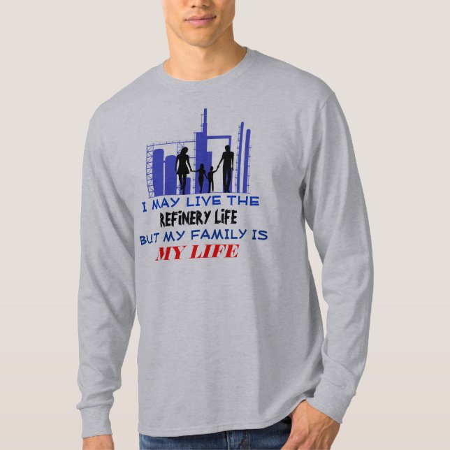 Familienleben - Raffinerie-Leben T-Shirt (Vorderseite)