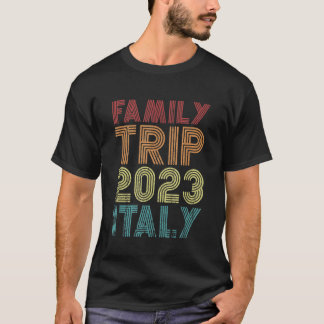 Familienreise 2023 Italien Urlaub Passendes Cooles T-Shirt