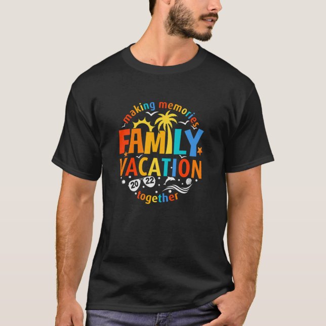  Familienurlaub 2022 - Erinnerungen zusammen T-Shirt (Vorderseite)