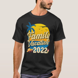 Familienurlaub 2022 Erinnerungen zusammenführen T-Shirt