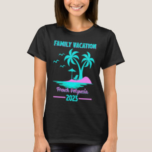 Familienurlaub 2023 Palme Französisch-Polynesien S T-Shirt