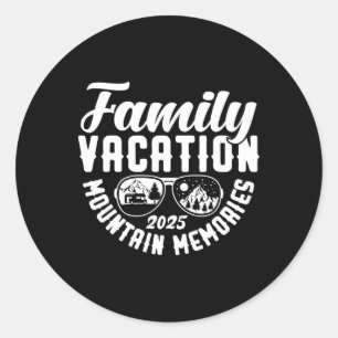 Familienurlaub 2025 Erinnerungen in den Bergen Runder Aufkleber