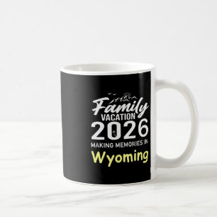Familienurlaub 2026 Erinnerungen schaffen Wyoming Kaffeetasse