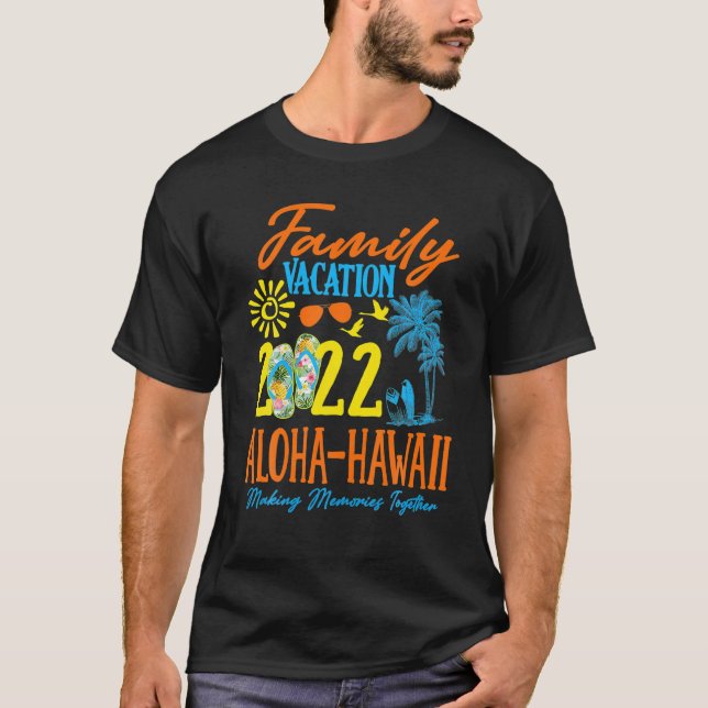 Familienurlaub Aloha Hawaii 2022 Erinnerungen mach T-Shirt (Vorderseite)