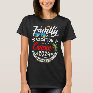 Familienurlaub Cancun 2024 Mexiko Sommerurlaub T-Shirt
