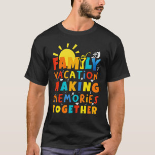 Familienurlaub Erinnerungen gemeinsam reisen T-Shirt