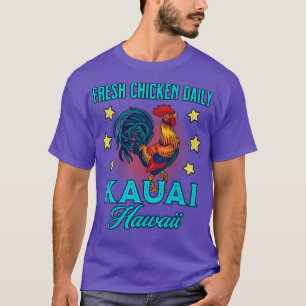 Familienurlaub Kauai Fresh Chicken Daily Souvenir T-Shirt