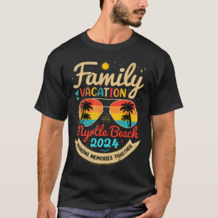 Familienurlaub Myrtle Beach 2024 Erinnerungen mach T-Shirt