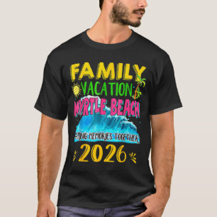 Familienurlaub Myrtle Beach 2026 Ferien Sommer T-Shirt