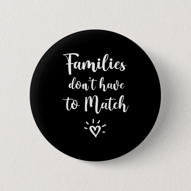 Families Don't Have To Match, Foster Care Family  Button (Vorderseite)