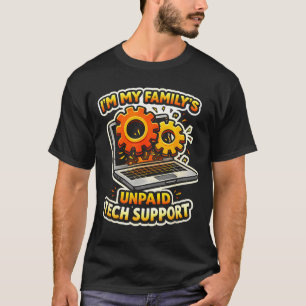 Families unbezahlter Tech-Support lustiger Tech-Ne T-Shirt
