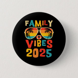 Family 2025 Vibes Family Wiedersehen Vacation Maki Button