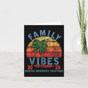 Family 2025 Vibes Family Wiedersehen Vacation Maki Karte