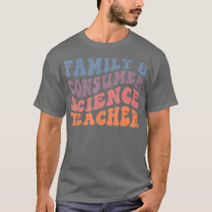 Family and Consumer Science Teacher, Facs Teacher  T-Shirt