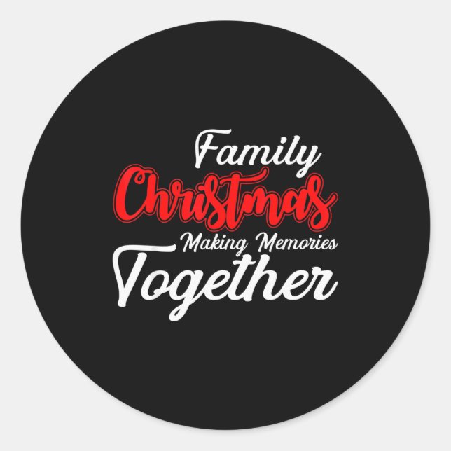 Family Christmas Making Memories Together Christma Runder Aufkleber (Vorderseite)