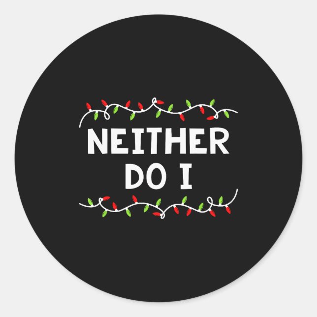 Family Christmas Shirt I Don't Do Matching Outfits Runder Aufkleber (Vorderseite)