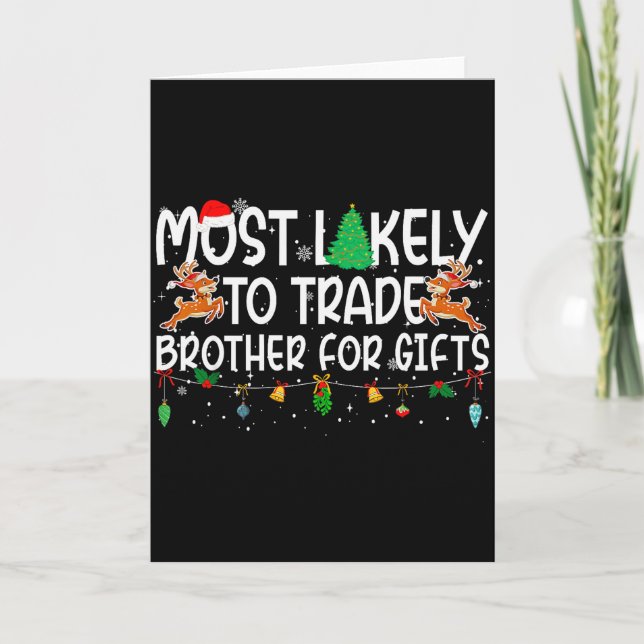Family Christmas Xmas Most Likely To Trade Brother Karte (Vorderseite)