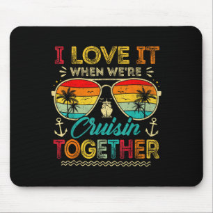 Family Cruise 2025 I Liebe, wenn wir Cruisin sind Mousepad