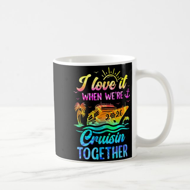 Family Cruise 2026 I Love It When We're Cruisin' T Kaffeetasse (Rechts)