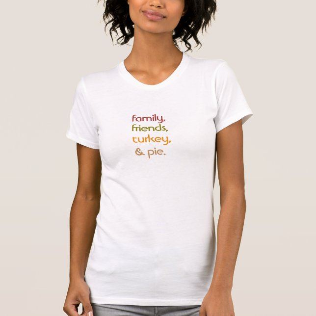 Family Friends Turkey Pie | Modern Thanksgiving  T-Shirt (Vorderseite)