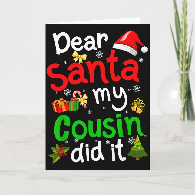 Family Funny Dear Santa My Cousin Did It Christmas Karte (Vorderseite)