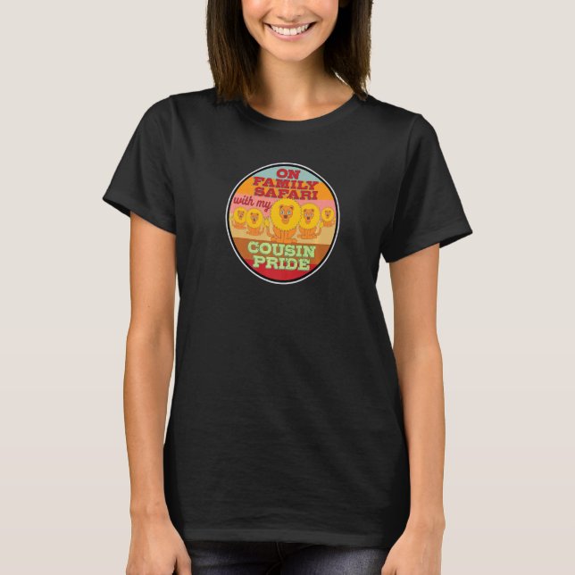 Family Group Vacation Safari With My Cousin Pride  T-Shirt (Vorderseite)