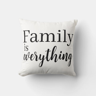 Family is everything Throw Pillow Kissen