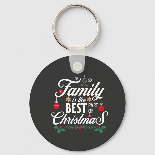 Family Is The Best Part Of Christmas Schlüsselanhänger (Vorderseite)