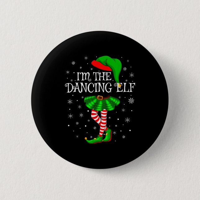 Family Matching Women Girls I'm The Dancing Elf Ch Button (Vorderseite)