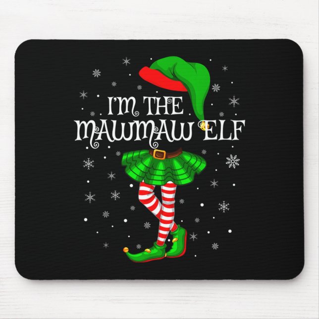 Family Matching Women Girls I'm The Mawmaw Elf Chr Mousepad (Vorne)