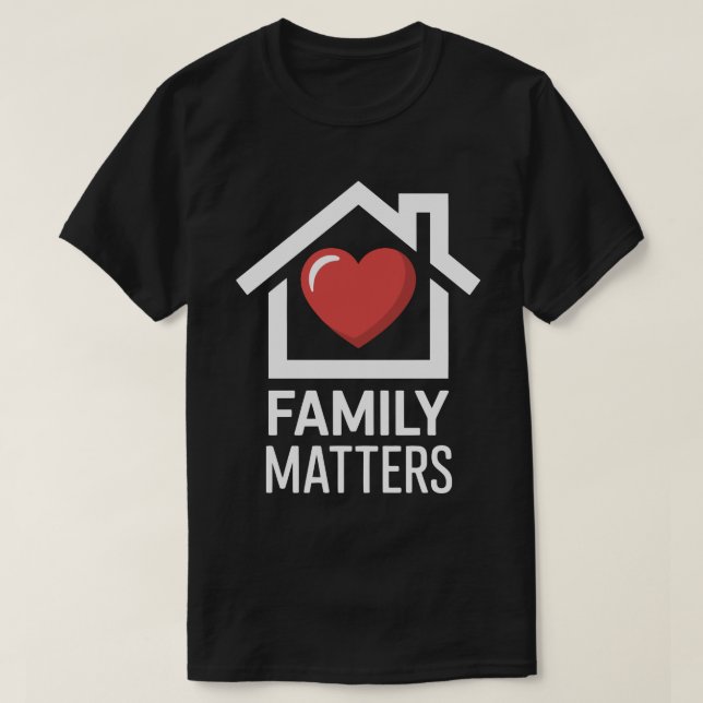 Family Matters Home Tee (Design vorne)